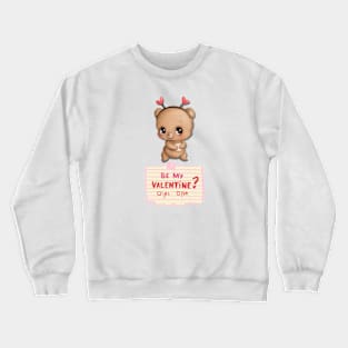 Be My Valentin? Crewneck Sweatshirt